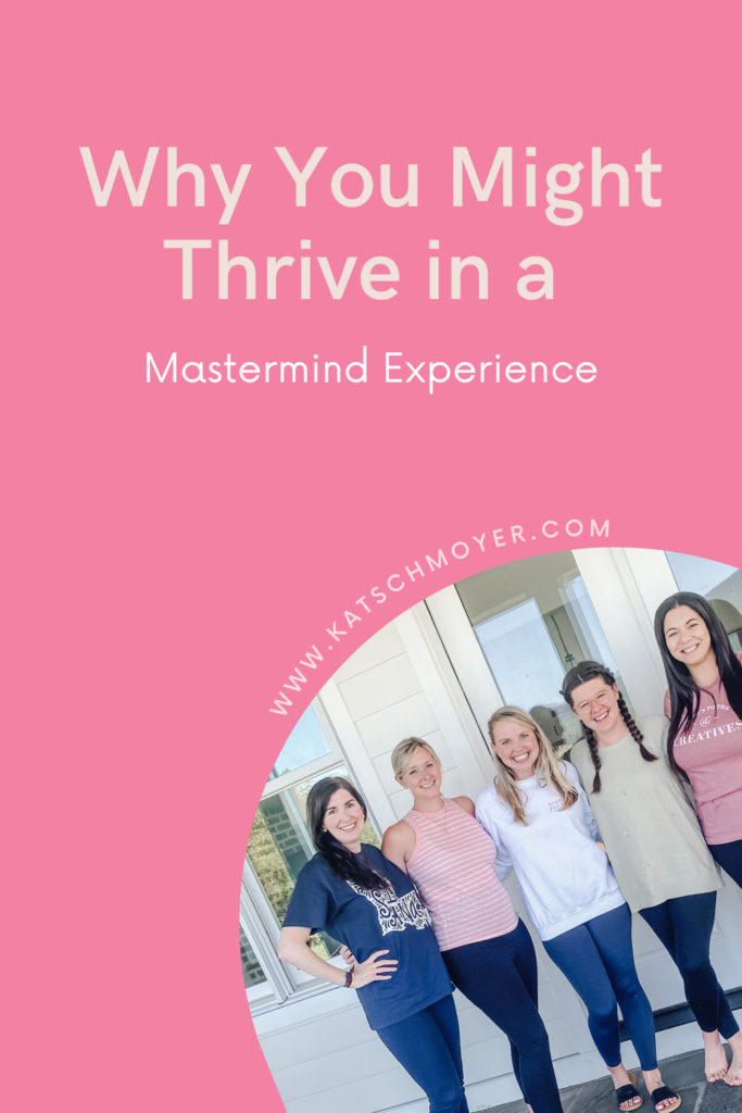 Why You Might Thrive in a Mastermind: business coach and mastermind leader Kat Schmoyer shares who is and isn't a good fit for a mastermind experience