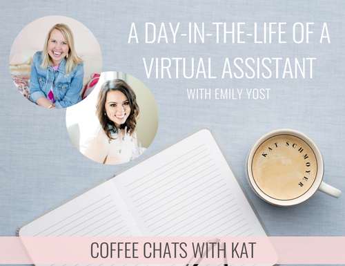 A DAY-IN-THE-LIFE OF A VIRTUAL ASSISTANT WITH EMILY YOST KAT SCHMOYER EDUCATION