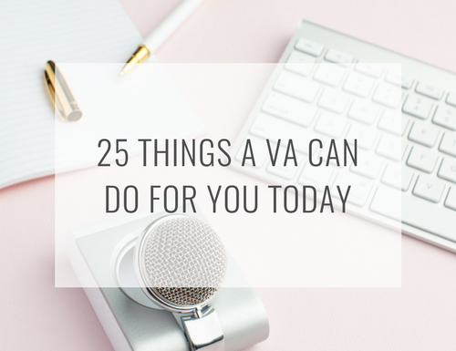 25 THINGS A VA CAN DO FOR YOU TODAY // KAT SCHMOYER EDUCATION