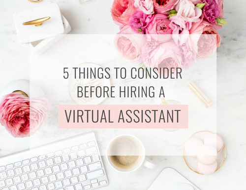 5 THINGS TO CONSIDER BEFORE HIRING A VIRTUAL ASSISTANT // KAT SCHMOYER EDUCATION