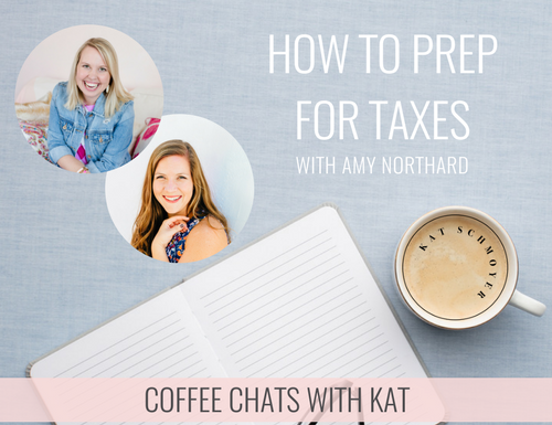 How to Prep for Taxes with Amy Northard CPA // Kat Schmoyer Education #taxes #taxprep #cpa