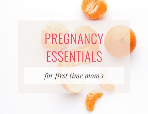 Pregnancy Essentials for First Time Mom's // Kat Schmoyer #pregnancy #mom #newmom #entrepreneur #creative #creativeatheart