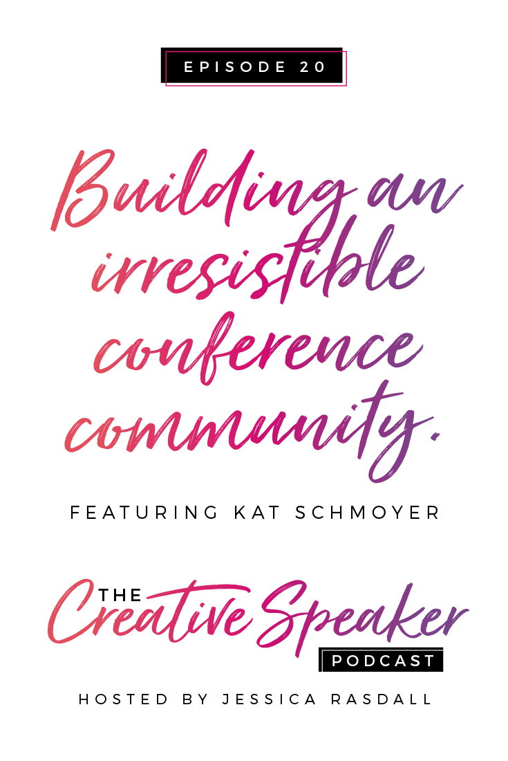 The Creative Speaker Podcast by Jessica Rasdall // Episode 20 with Kat Schmoyer #business #podcast
