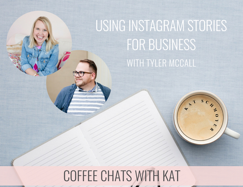 Using Instagram Stories for Business // Coffee Chats with Kat