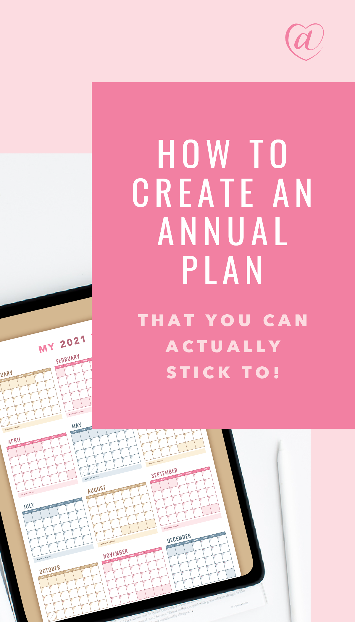 How to Create a 2021 Annual Plan (that you can actually stick to!) // Creative at Heart #quarterlyplanning #endofyear #printablecalendar #2020 #2021