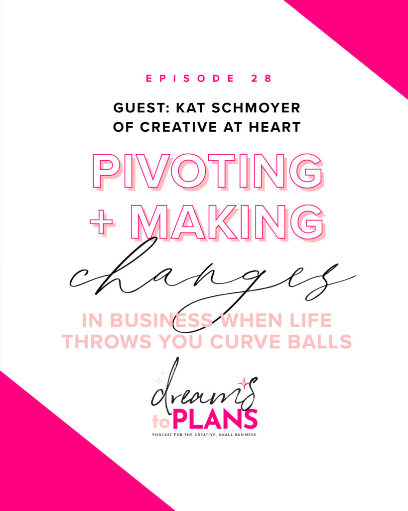 Pivoting and Making Changes: Dreams to Plans Podcast feature