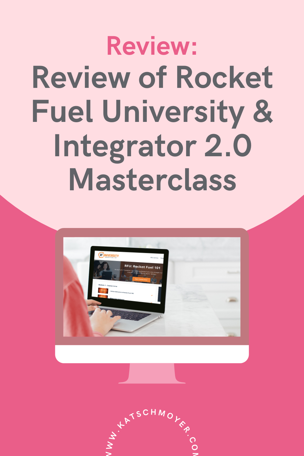 Review of Rocket Fuel University and Integrator 2.0 Masterclass shared by Kat Schmoyer