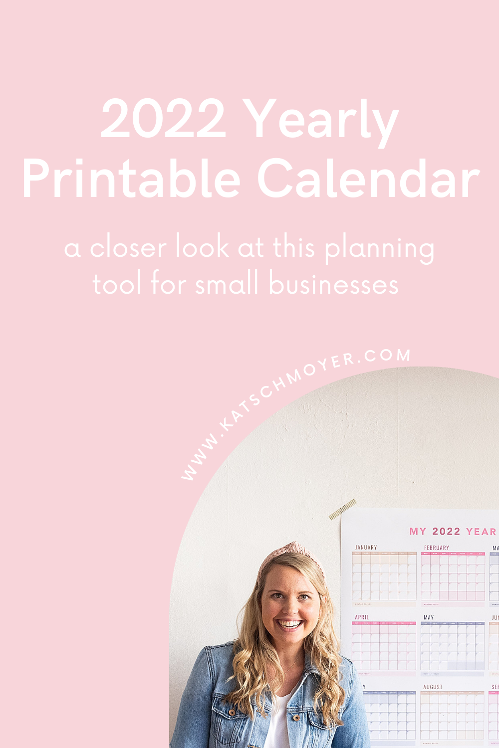 2022 Yearly Printable Calendar: a closer look, information and how to use from Kat Schmoyer, business coach and integrator for small businesses